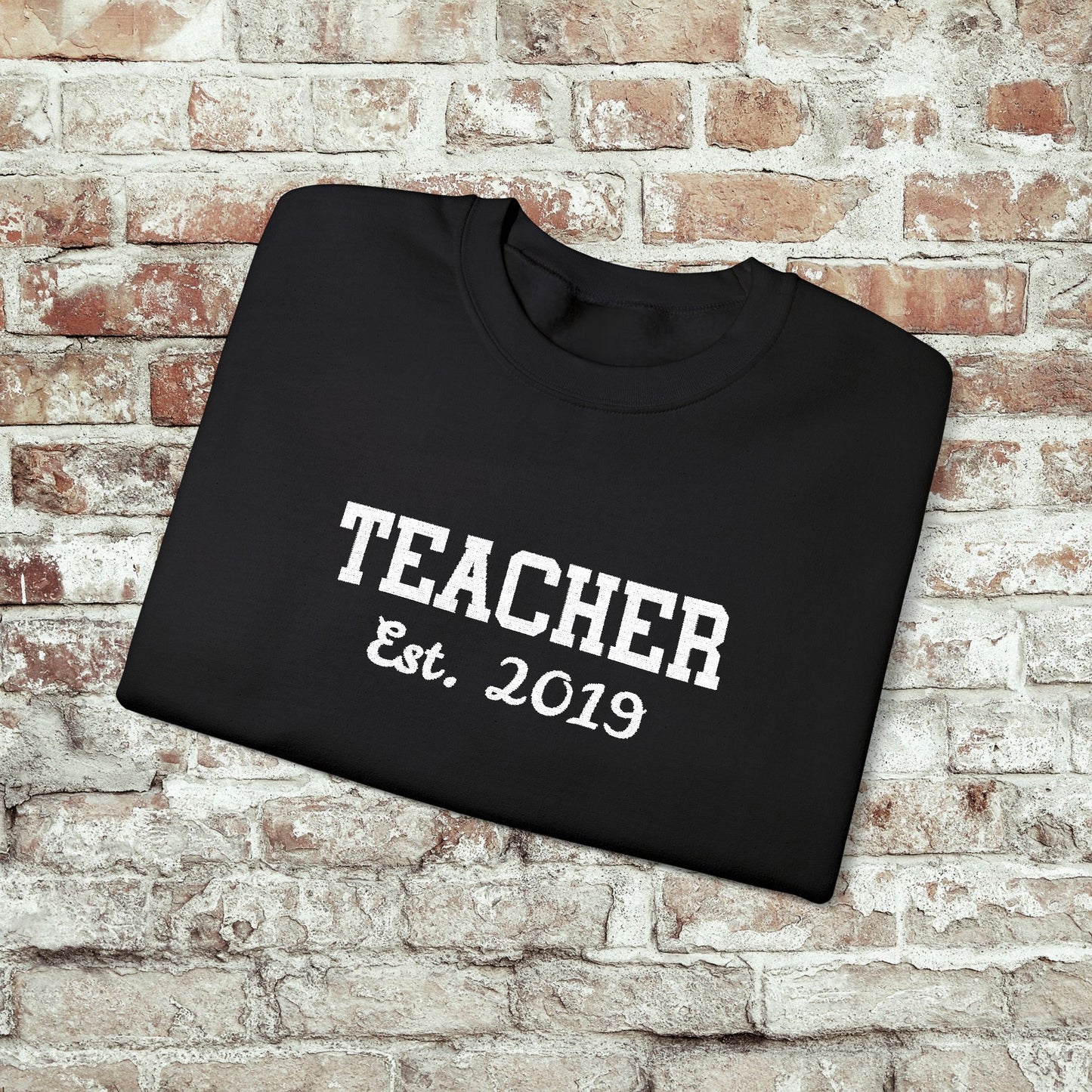 Embroidered Teacher Established (Custom Date) Sweatshirt
