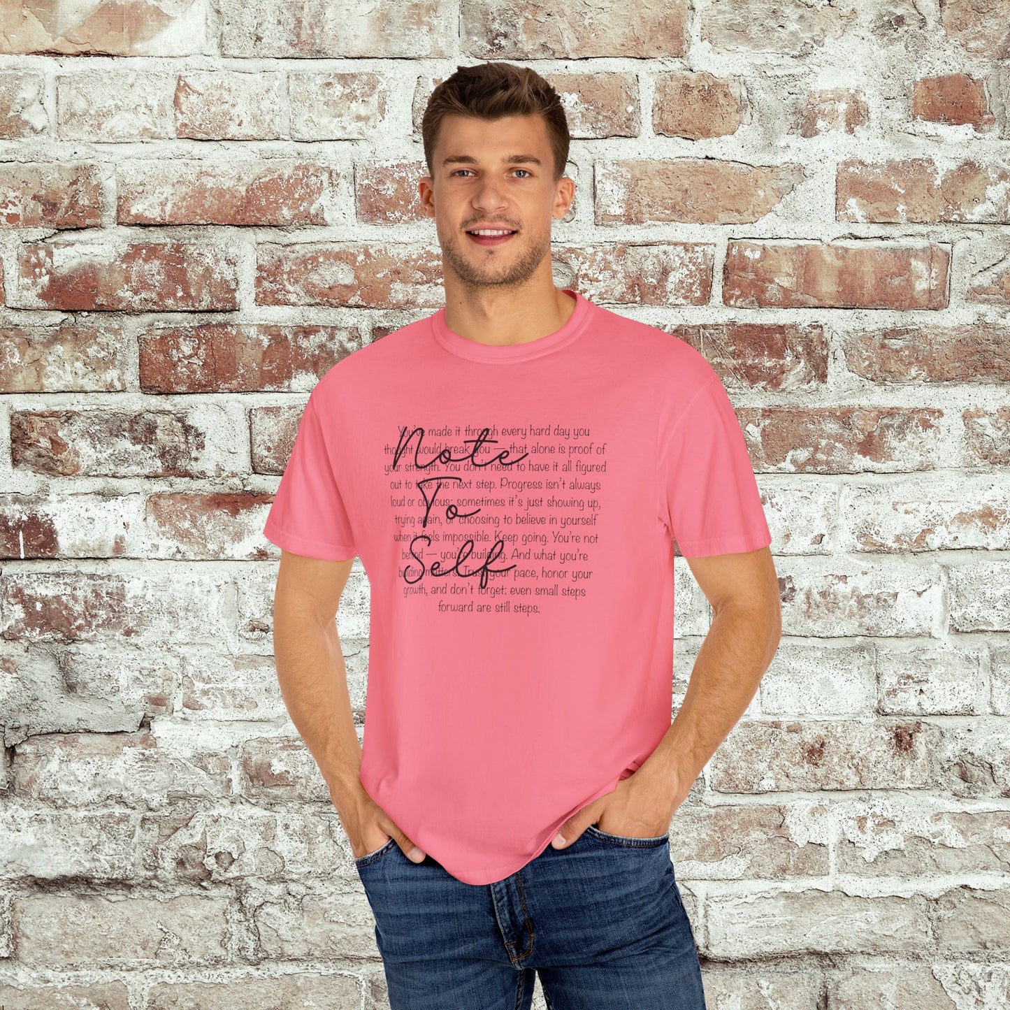 Note to Self Unisex T-Shirt - Motivational Quote Tee, Mental Health Reminder Shirt