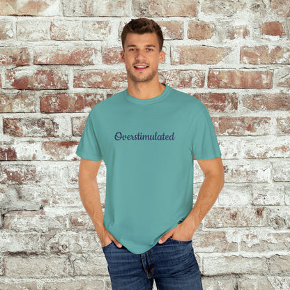 "Overstimulated" Embroidered Shirt