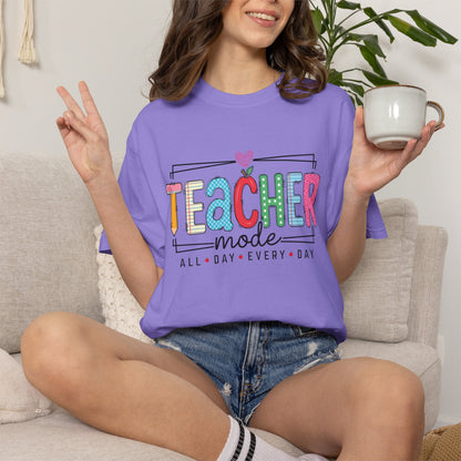 Teacher Mode T-Shirt — Colorful "All Day Every Day" Teacher Gift Tee