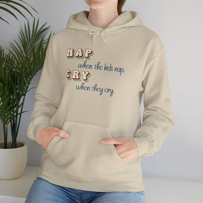 Funny Parenting Hoodie, Nap When the Kids Nap Sweatshirt