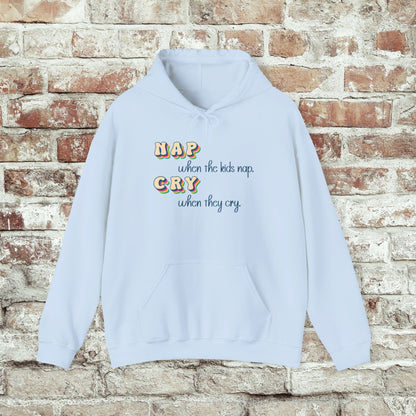 Funny Parenting Hoodie, Nap When the Kids Nap Sweatshirt