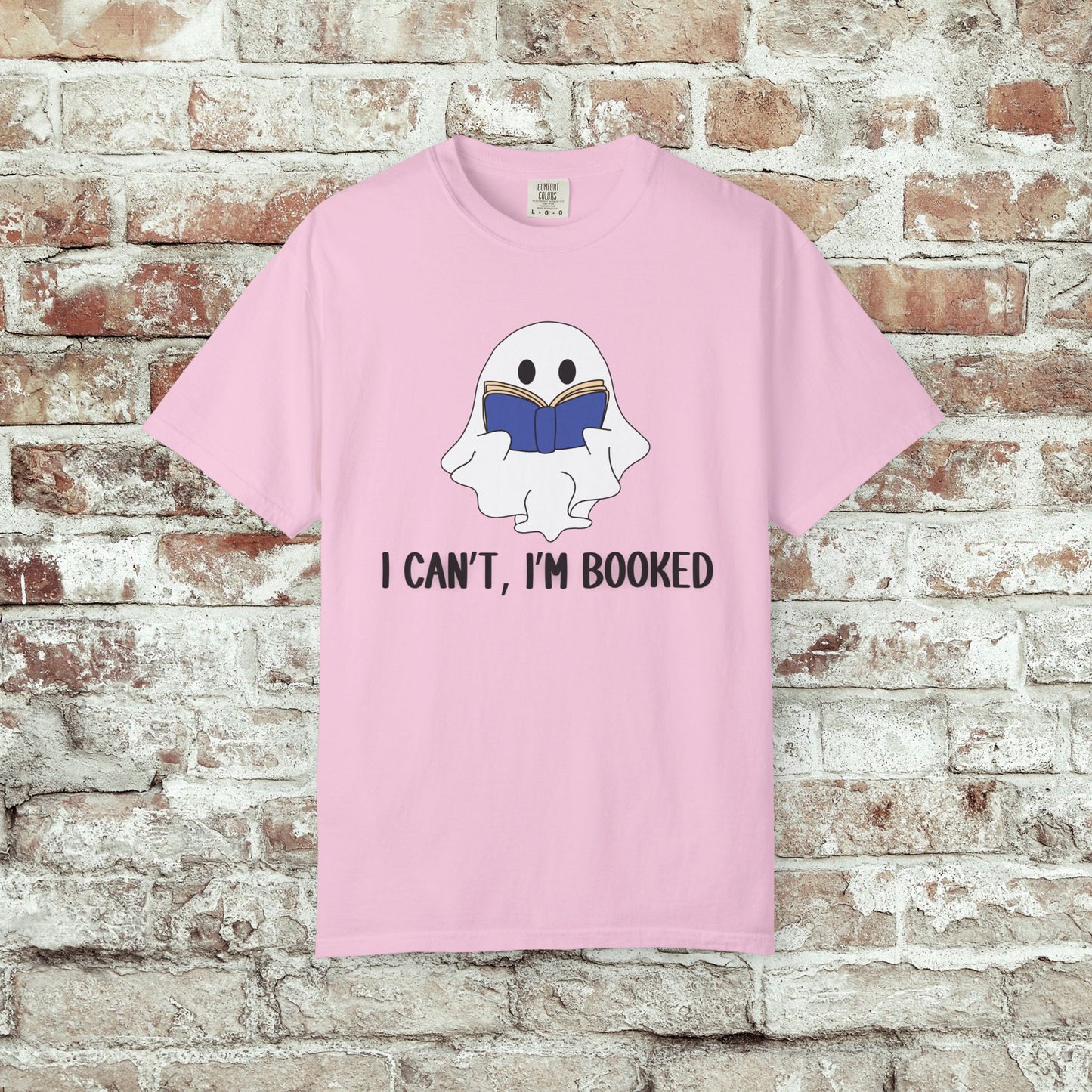 I Cant I'm Booked Ghost Comfort Colors Tee
