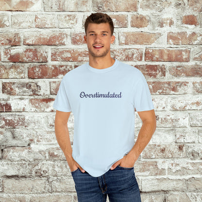 "Overstimulated" Embroidered Shirt