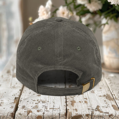 I Don't Know Where You Got The Audacity Embroidered Corduroy Hat