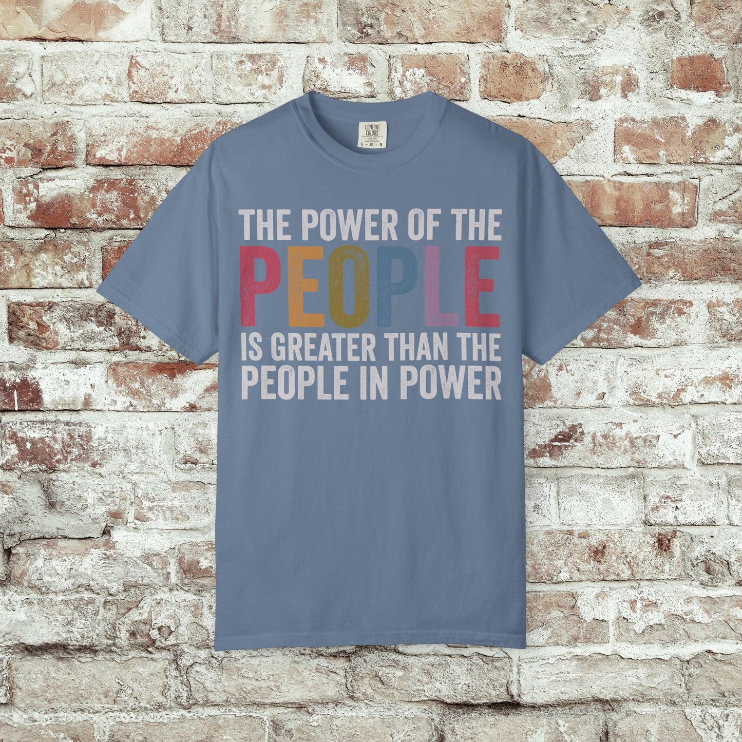 The Power of the People Shirt Comfort Colors Protest Tee