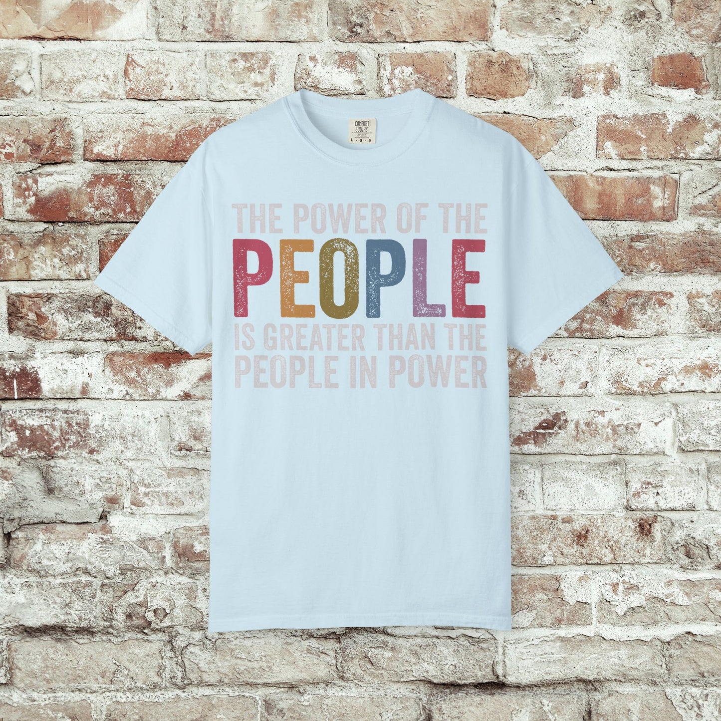 The Power of the People Shirt Comfort Colors Protest Tee