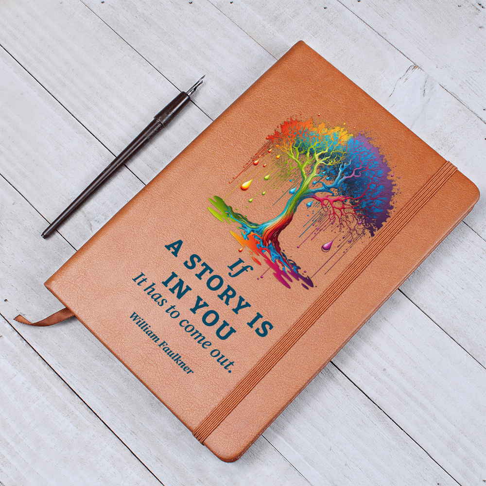 “If a Story Is In You” Vegan Leather Journal
