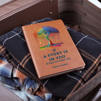 “If a Story Is In You” Vegan Leather Journal