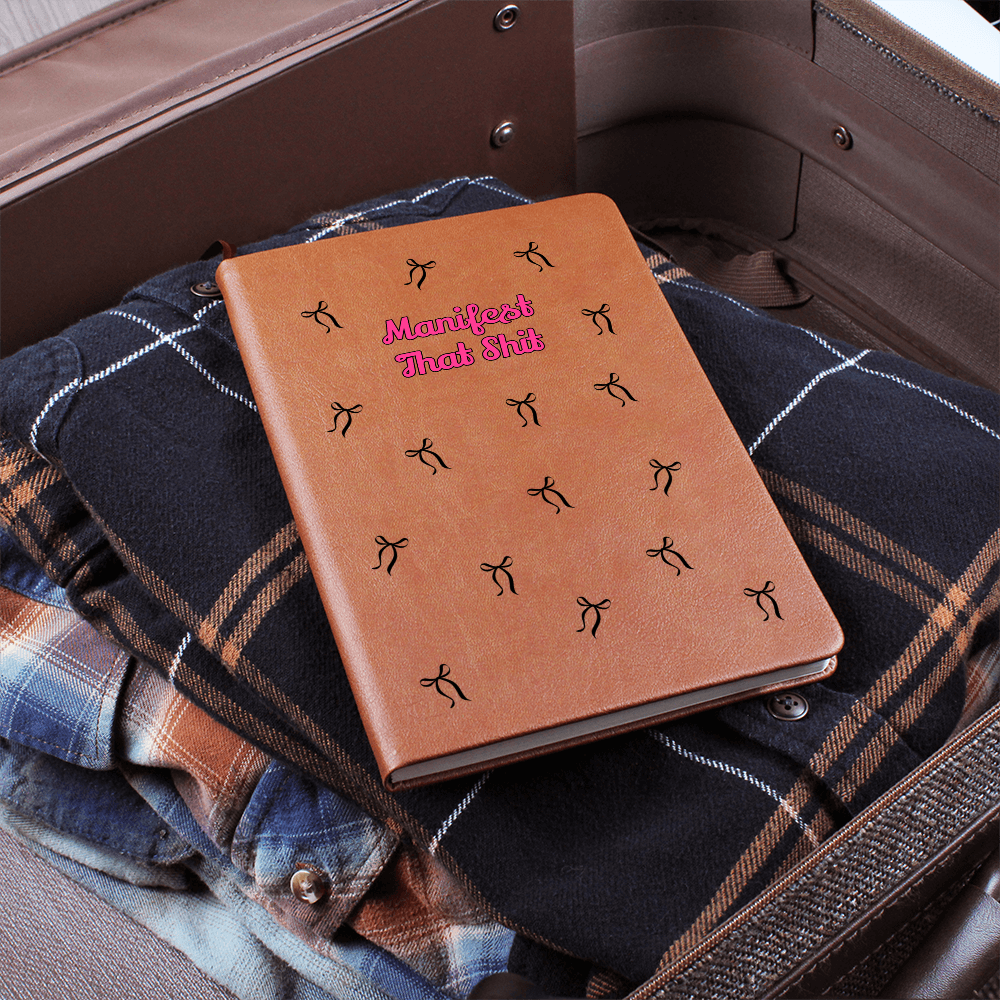 Manifest That Sh*t- Vegan Leather Journal for the Sassy Queens