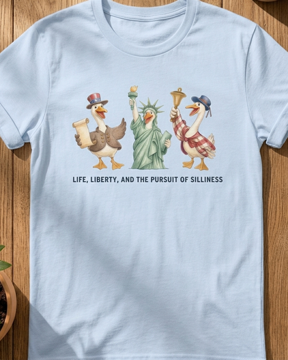 Liberty Ducks Patriotic T-Shirt — 'Life, Liberty & the Pursuit of Silliness' Cartoon Tee